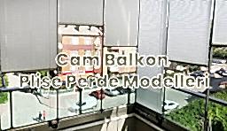 Cam Balkon Plise Perde Modelleri